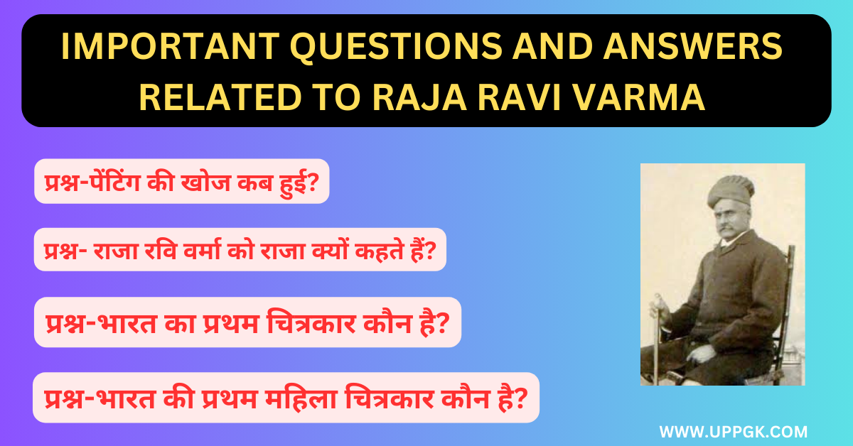 important questions and answers related to Raja Ravi Varma